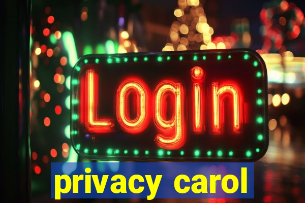 privacy carol